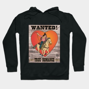 Wanted! True Romance! Hoodie